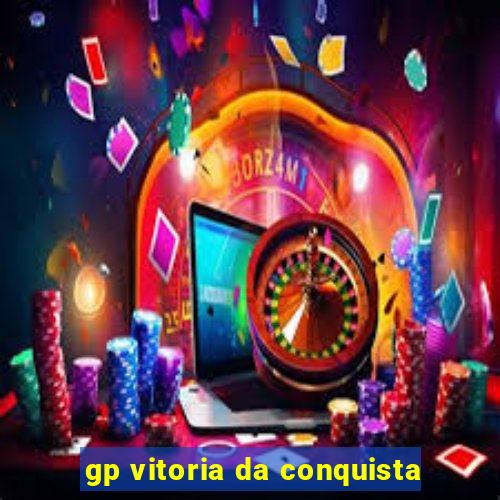 gp vitoria da conquista